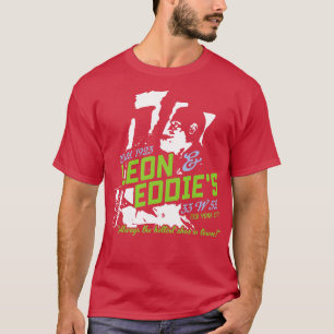 Leon and Eddies T-Shirt
