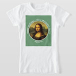 Leonardo da Vinci Mona Lisa Party Collection T-Shirt<br><div class="desc">All of our products are made with large scale images that have been carefully edited to provide the best resolution,  colour and detail possible.</div>