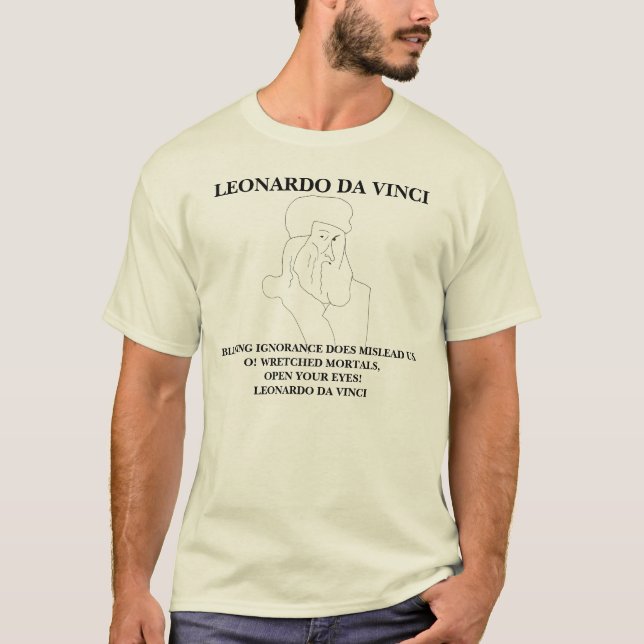 LEONARDO DA VINCI -  QUOTE - SHIRT (Front)