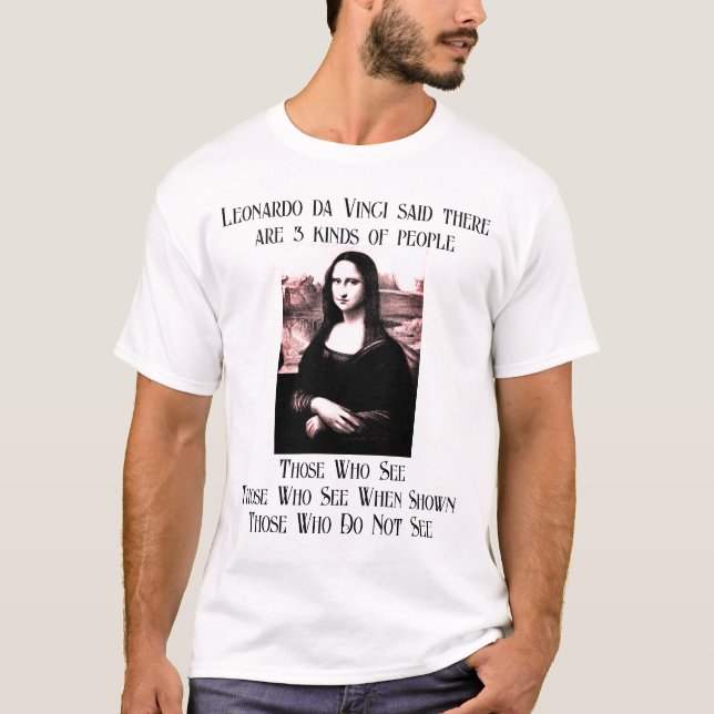 Leonardo da Vinci said... T-Shirt (Front)