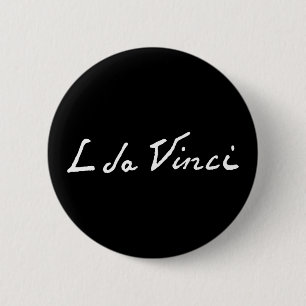 Leonardo da Vinci signature autograph famous paint 6 Cm Round Badge