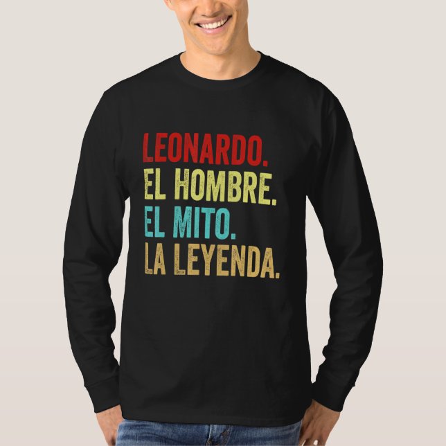 Leonardo El Hombre El Mito La Leyenda Regalo Para  T-Shirt (Front)
