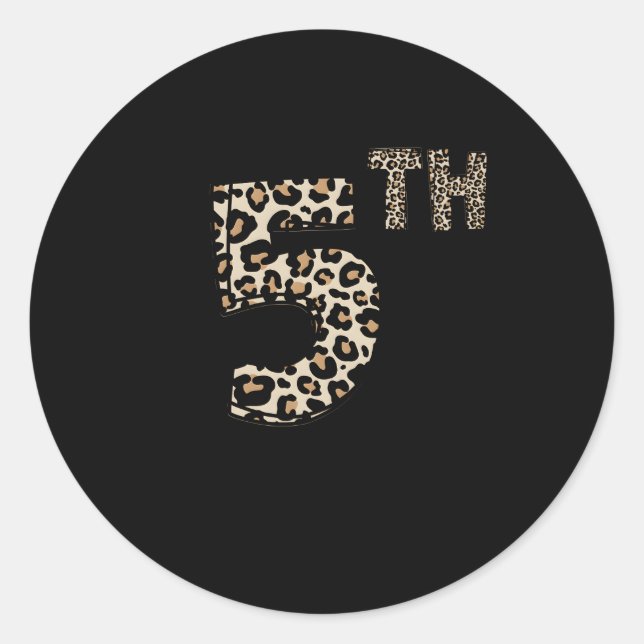 Leopard 5Th Grade Teacher Student Fifth Grade Team Classic Round Sticker (Front)