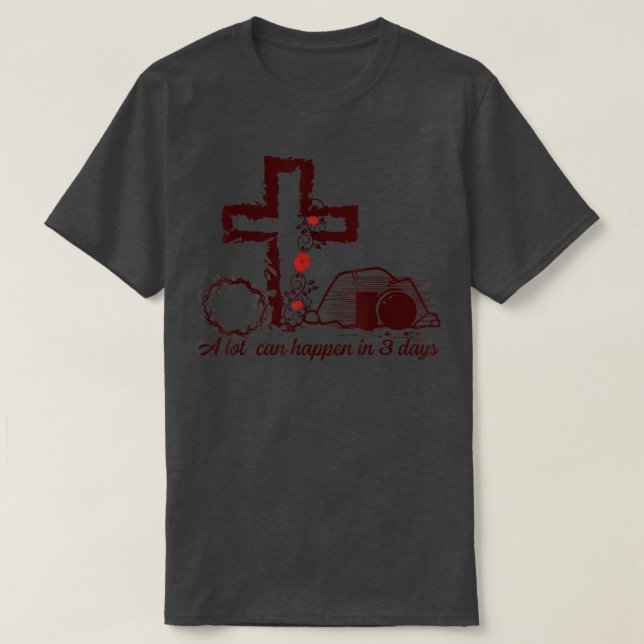 Leopard A Lot Can Happen In 3 Days  Easter Christi T-Shirt (Design Front)
