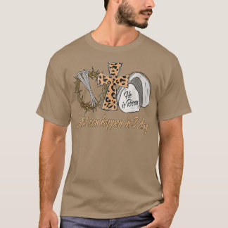 Leopard A Lot Can Happen In 3 Days Jesus Easter Ch T-Shirt