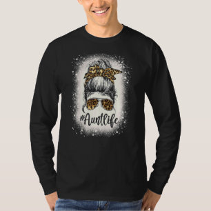 Leopard Aunt Life Messy Bun Auties Girl Mothers Da T-Shirt