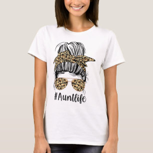 Leopard Aunties Aunt Life funny Messy Bun Girl Mot T-Shirt