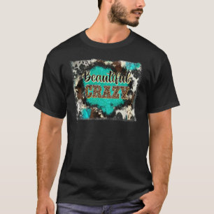 Leopard Beautiful Crazy Western Cowgirl Country Mu T-Shirt
