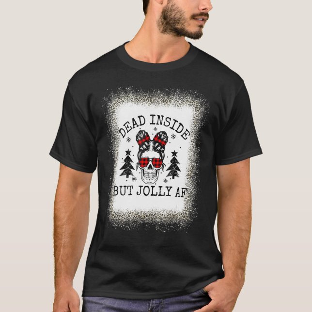 Leopard Bleached Dead Inside But Jolly Af Skull Wo T-Shirt (Front)
