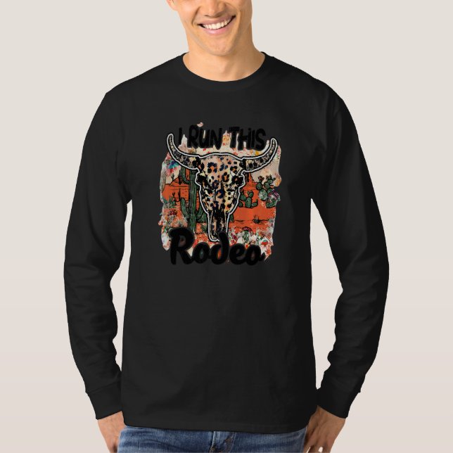 Leopard Bull Skull I Run This Rodeo Desert Cactus  T-Shirt (Front)