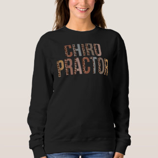 Leopard Chiropractor Appreciation Healthcare Worke Sweatshirt