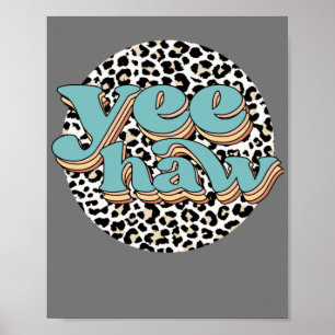 Leopard Cowboy Yeehaw Hold Your Horses Western Cow Poster