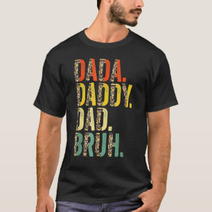 Leopard Dada Daddy Dad Bruh Father's Day T-Shirt