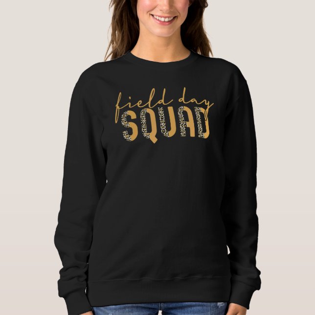 Leopard Field Teacher Squad Student Last Day Of Sc Sweatshirt (Front)