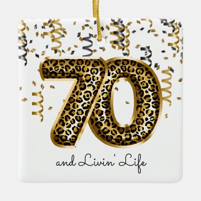 Leopard Foil Birthday Balloons 70 Livin Life Photo Ceramic Ornament (Front)