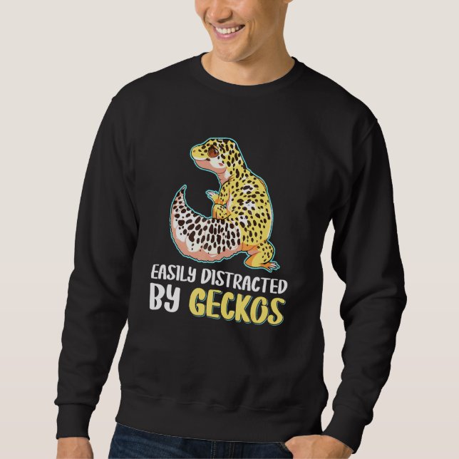 Leopard Gecko Easily Distracted By Geckos Sweatshirt (Front)