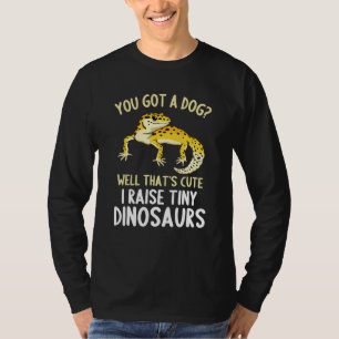 Leopard Gecko I Raise Tiny Dinosaurs Leopard Geck T-Shirt