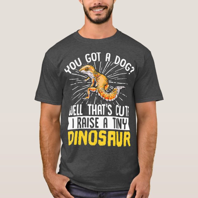 Leopard Gecko You Got A Dog Well Thats Cute T-Shirt (Front)