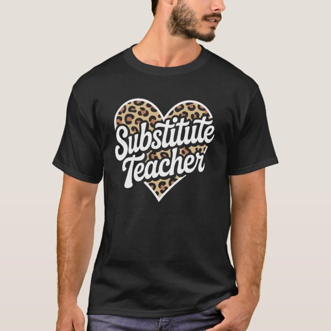 Leopard Heart Substitute Teacher T-Shirt (Front)