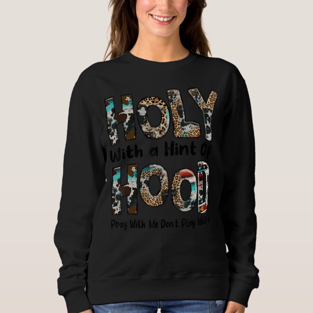 Leopard Holy With A Hint Of Hood Western Country C Sweatshirt (Front)