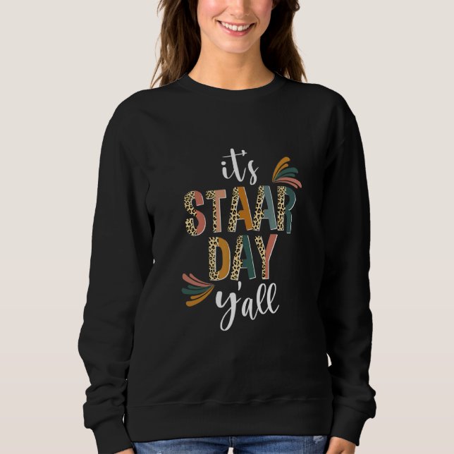 Leopard It's Staar Day Test Day Crew Testing Day T Sweatshirt (Front)