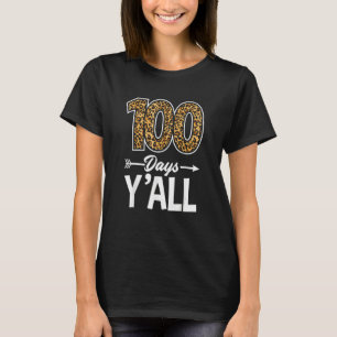 Leopard Leoprint 100 Days Y'all 100th Day Of Schoo T-Shirt