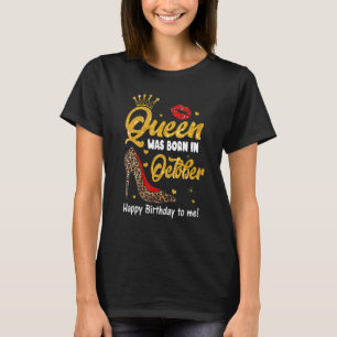 Leopard Lip Queen Was Born In October Happy Birthd T-Shirt