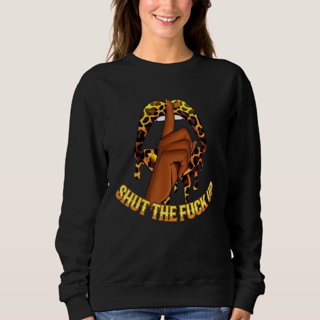 Leopard Lips Afro Diva Strong Black Melanin Woman  Sweatshirt (Front)