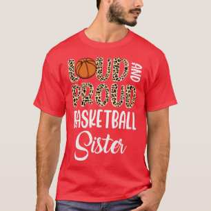 Leopard Loud Proud American Basketball Sister Fami T-Shirt