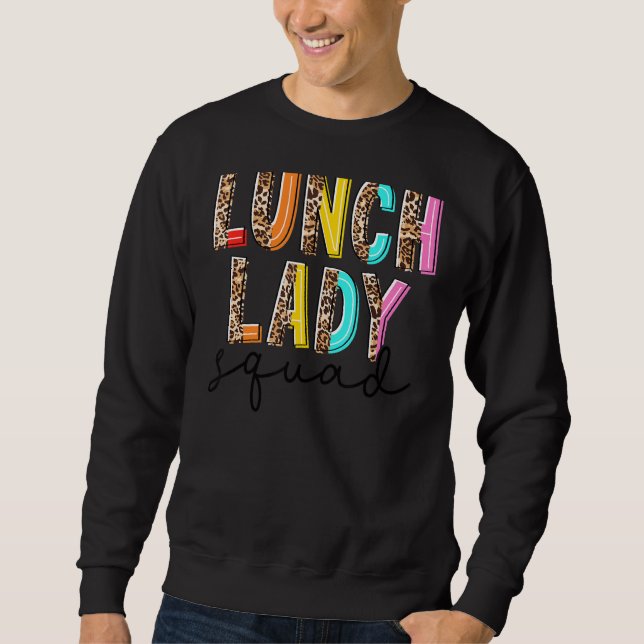 Leopard Lunch Lady Squad  Cafeteria Hello Summer 1 Sweatshirt (Front)