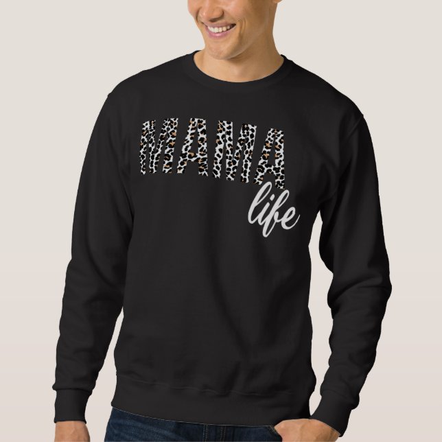 Leopard Mama Life Mum Life Mothers Day Sweatshirt (Front)