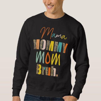 Leopard Mama Mummy Mum Bruh  Mother's Day Womens Sweatshirt