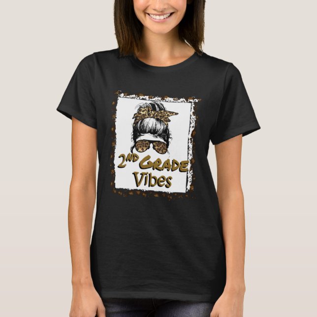 Leopard Messy Bun Bleached Girls 2nd Grade Back To T-Shirt (Front)
