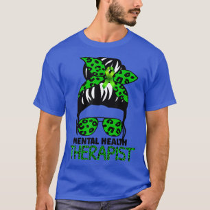 Leopard Messy Hair Bun Mental Health Awareness The T-Shirt