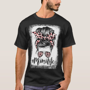 Leopard Mimi Life Cute Messy Bun Girl Mother's Day T-Shirt