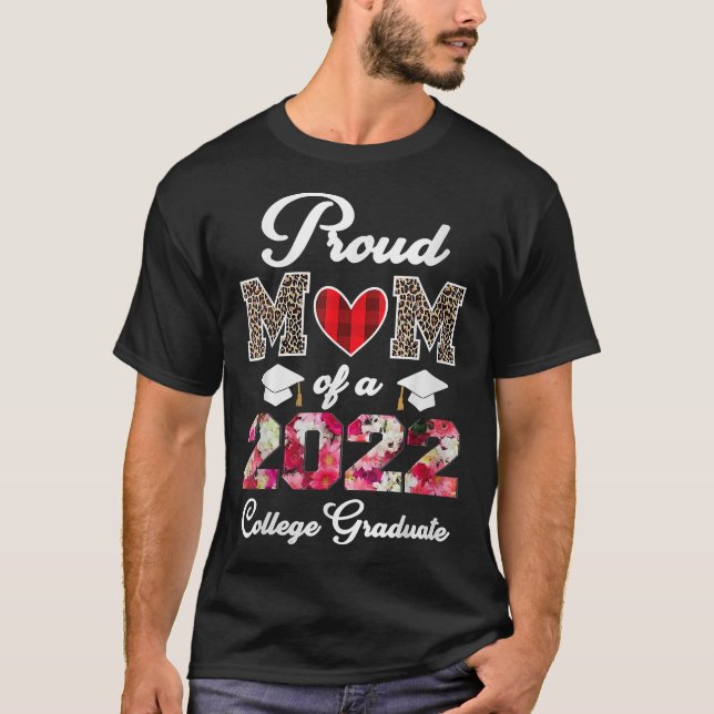 Leopard Mother's Day Proud Mum of a 2022 College G T-Shirt (Front)