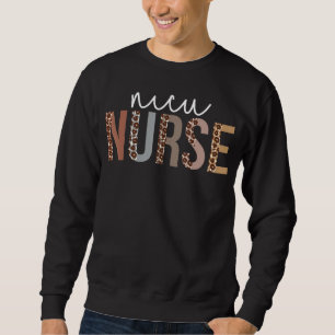Leopard Nicu Nurse Appreciation Healthcare Workers Sweatshirt