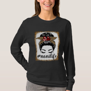 Leopard Noni Life Messy Bun Bleaches Mother s Day  T-Shirt