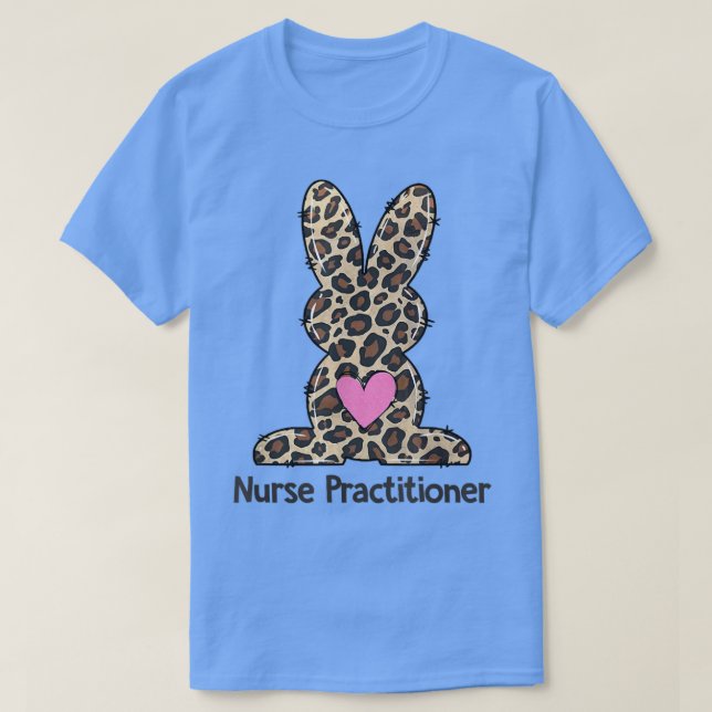 Leopard Nurse Practitioner Easter Bunny Future Nur T-Shirt (Design Front)