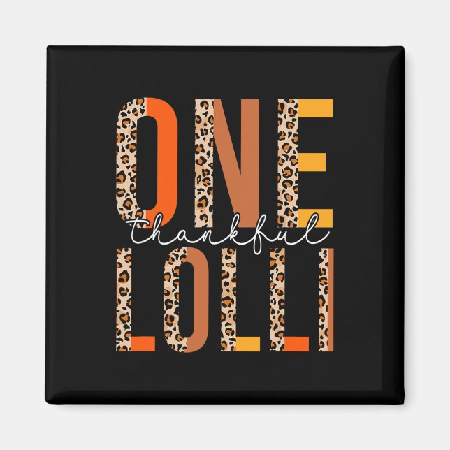 Leopard One Thankful Lolli Fall Vibes Thanksgiving Magnet (Front)