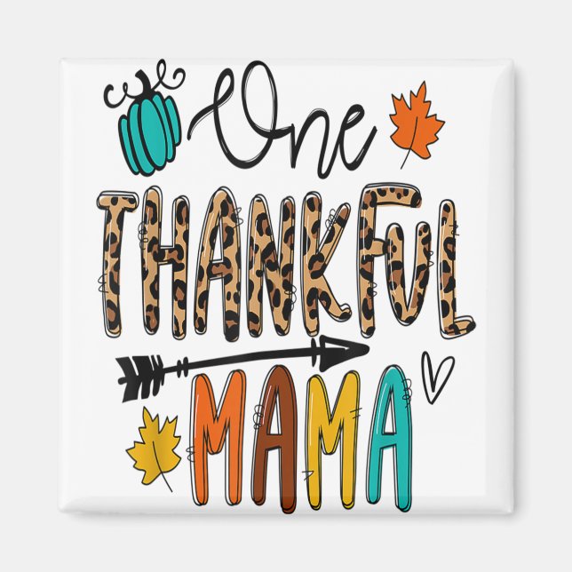 Leopard One Thankful Mama Funny Mama Thanksgiving Magnet (Front)