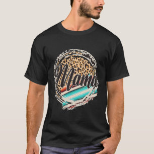Leopard Pattern Mama Serape Print Cowgirl Rodeo Mo T-Shirt