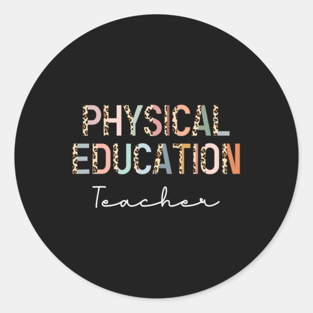 Leopard Pe Teacher Back to School Physical Educati Classic Round Sticker (Front)
