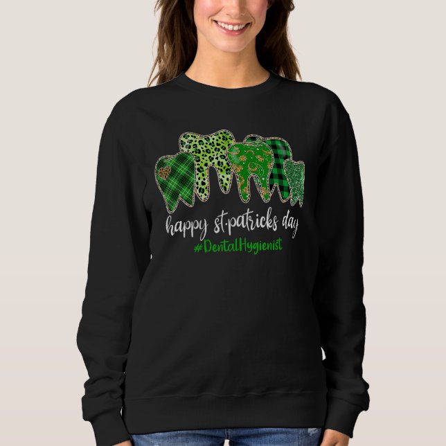 Leopard Plaid Tooth Teeth Dental Hygienist St Patr Sweatshirt (Front)