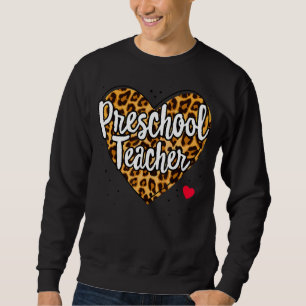 Leopard Preschool Teacher Back School Daycare Appr Sweatshirt