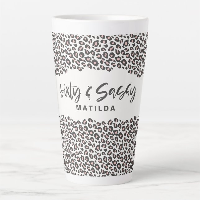 Leopard print pink sixty and sassy 60th birthday c latte mug (Front)