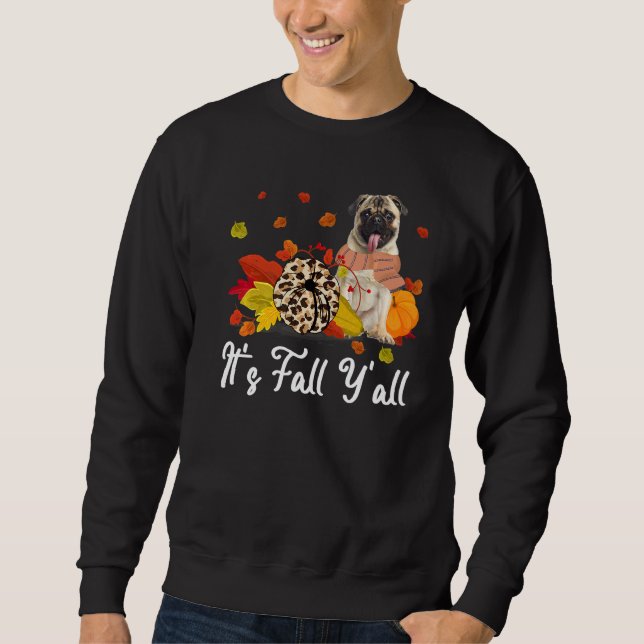 Leopard Pumpkin Falling It's Fall Y'all Yellow Pug Sweatshirt (Front)
