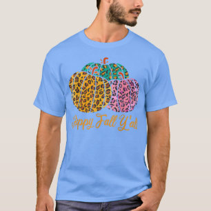 Leopard Pumpkin Happy Fall Yall Autumn Pumpkin Sea T-Shirt