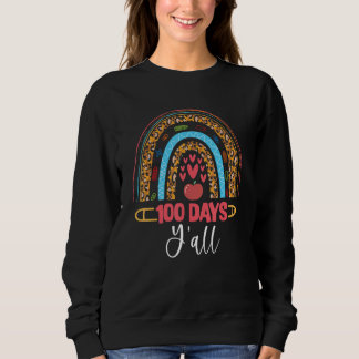 Leopard Rainbow 100 Days Y'all Teacher 100 Days Of Sweatshirt