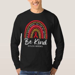 Leopard Rainbow Be Kind Red Ribbon Dyslexia Awaren T-Shirt
